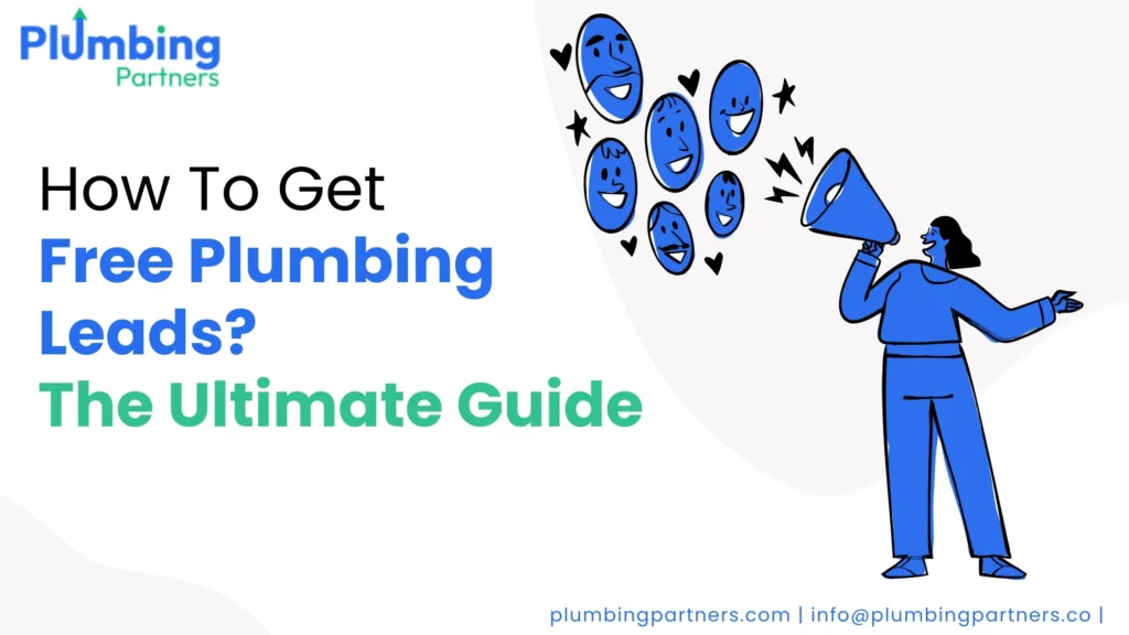 How to Get Free Plumbing Leads? The Ultimate Guide, with a graphic of a person shouting through a megaphone and thought bubbles.