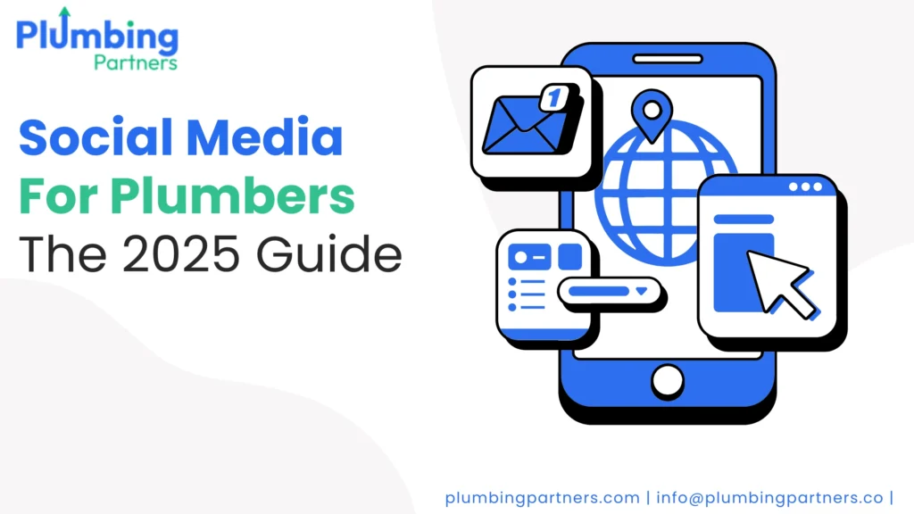 Social Media for Plumbers - The 2025 Guide, by Plumbing Partners.