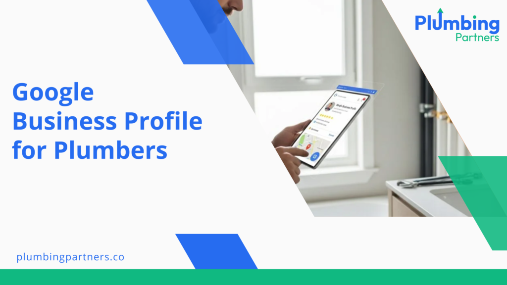 Google Business Profile for Plumbers: Setup, Categories, and Photo Strategy